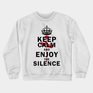 Keep The Black Silence Crewneck Sweatshirt